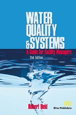 Water Quality Systems: Guide For Facility Managers by P.E. Reid