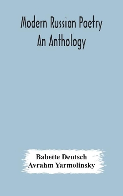 Modern Russian poetry: an anthology by Babette Deutsch