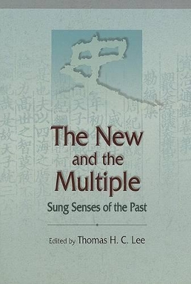 The New and the Multiple: Sung Senses of the Past book