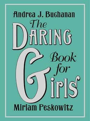 Daring Book for Girls by Andrea J Buchanan