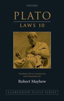 Plato: Laws 10: Translated with an introduction and commentary by Robert Mayhew