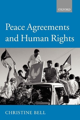 Peace Agreements and Human Rights by Christine Bell