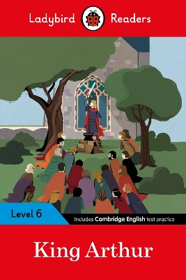 Ladybird Readers Level 6 - King Arthur (ELT Graded Reader) book