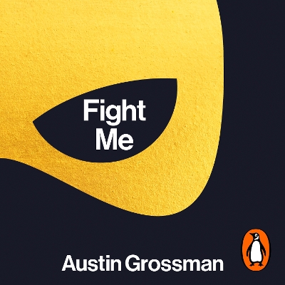 Fight Me by Austin Grossman