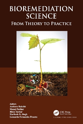 Bioremediation Science: From Theory to Practice by Amitava Rakshit