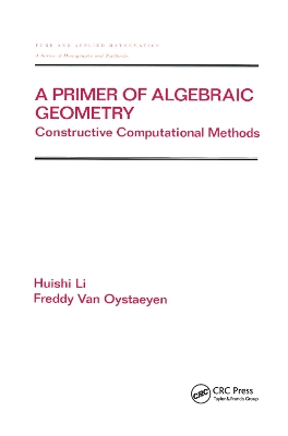 A Primer of Algebraic Geometry: Constructive Computational Methods book