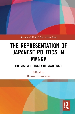 The Representation of Japanese Politics in Manga: The Visual Literacy Of Statecraft book