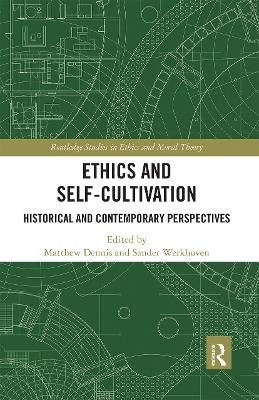 Ethics and Self-Cultivation: Historical and Contemporary Perspectives book