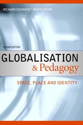 Globalisation & Pedagogy: Space, Place and Identity book