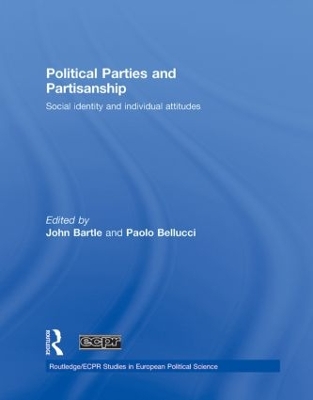 Political Parties and Partisanship: Social identity and individual attitudes by John Bartle