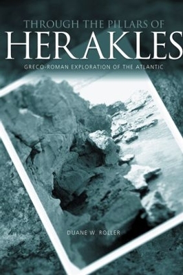 Through the Pillars of Herakles by Duane W. Roller