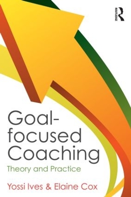 Goal-Focused Coaching by Yossi Ives