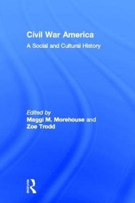 Civil War America by Maggi M. Morehouse