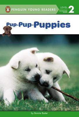 Pup-Pup-Puppies by Bonnie Bader