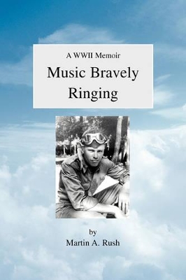 Music Bravely Ringing by Martin A Rush