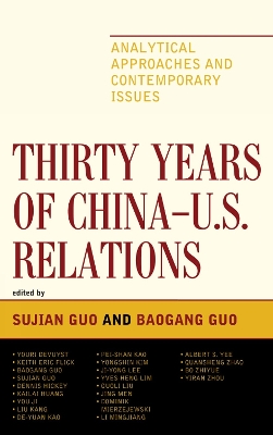 Thirty Years of China U.S. Relations by Sujian Guo