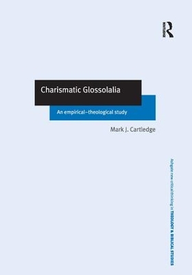 Charismatic Glossolalia by Mark J. Cartledge