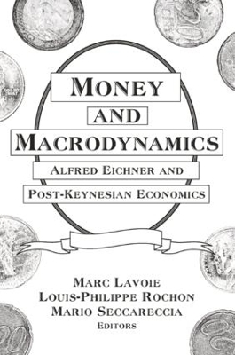 Money and Macrodynamics by Marc Lavoie