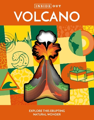 Inside Out Volcano: Explore this Erupting Natural Wonder book