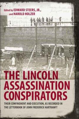 Lincoln Assassination Conspirators by Harold Holzer