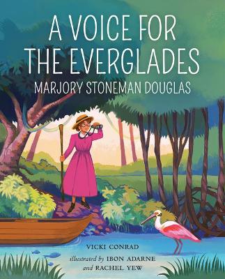 A Voice for the Everglades: Marjory Stoneman Douglas book