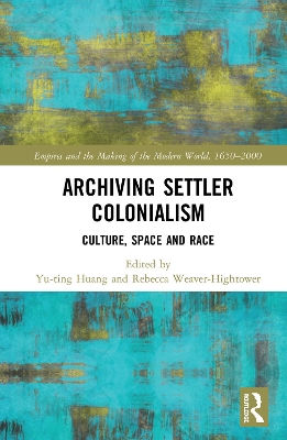 Archiving Settler Colonialism book