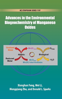 Advances in the Environmental Biogeochemistry of Manganese Oxides book