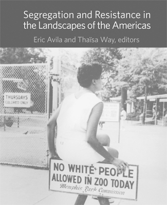 Segregation and Resistance in the Landscapes of the Americas book