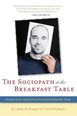 The Sociopath at the Breakfast Table by Jane McGregor