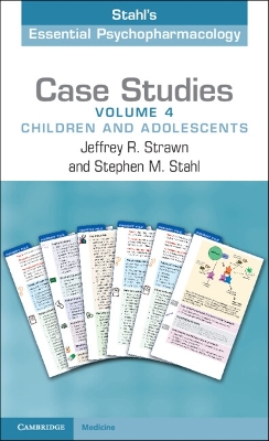 Case Studies: Stahl's Essential Psychopharmacology: Volume 4: Children and Adolescents book
