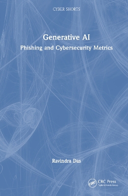 Generative AI: Phishing and Cybersecurity Metrics book