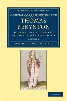 Official Correspondence of Thomas Bekynton by Thomas Beckington