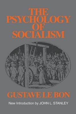 The Psychology of Socialism by Gustave Le Bon