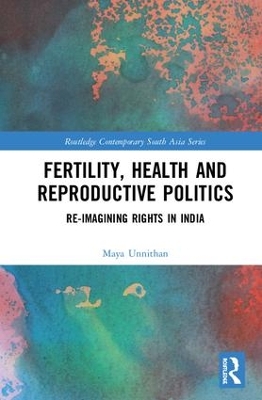 Fertility, Health and Reproductive Politics: Re-imagining Rights in India book