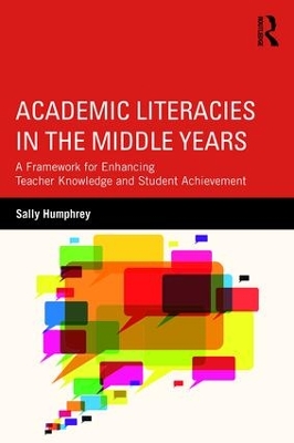 Academic Literacies in the Middle Years by Sally Humphrey