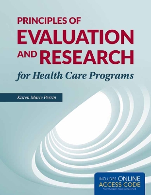 Principles Of Evaluation And Research For Health Care Programs book
