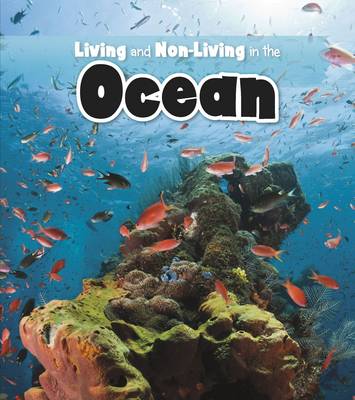 Living and Non-living in the Ocean by Rebecca Rissman