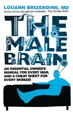 The The Male Brain by Louann Brizendine, MD