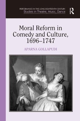 Moral Reform in Comedy and Culture, 1696-1747 book