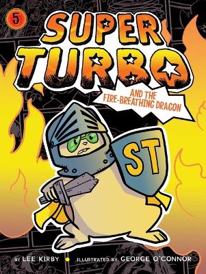 Super Turbo and the Fire-Breathing Dragon book