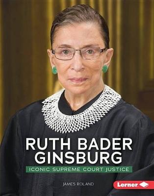 Ruth Bader Ginsburg by James Roland