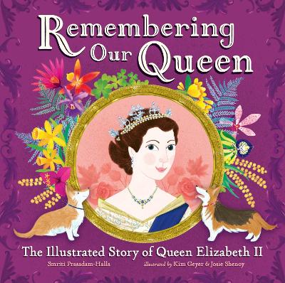 Remembering Our Queen: The Illustrated Story of Queen Elizabeth II book