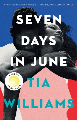Seven Days in June: the sexiest love story of the year and Reese Witherspoon Book Club pick book
