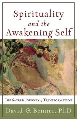 Spirituality and the Awakening Self book