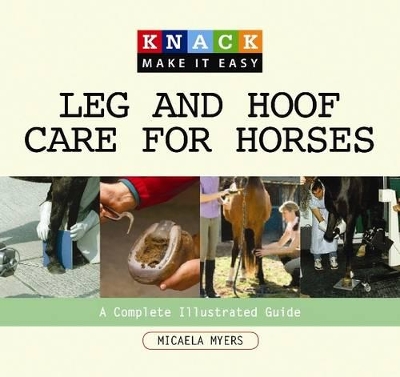 Knack Leg and Hoof Care for Horses book