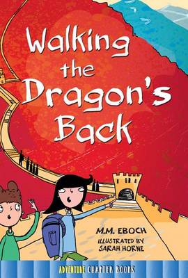 Walking the Dragon's Back by M M Eboch