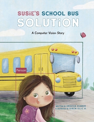 Susie's School Bus Solution by Kristen Kehrer