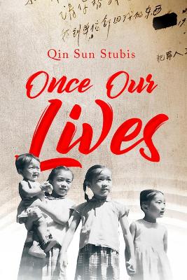 Once Our Lives: Life, Death and Love in the Middle Kingdom book