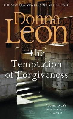 Temptation of Forgiveness by Donna Leon