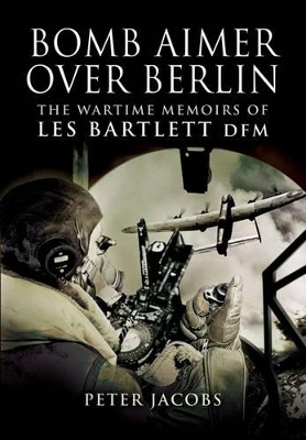 Bomb Aimer Over Berlin book